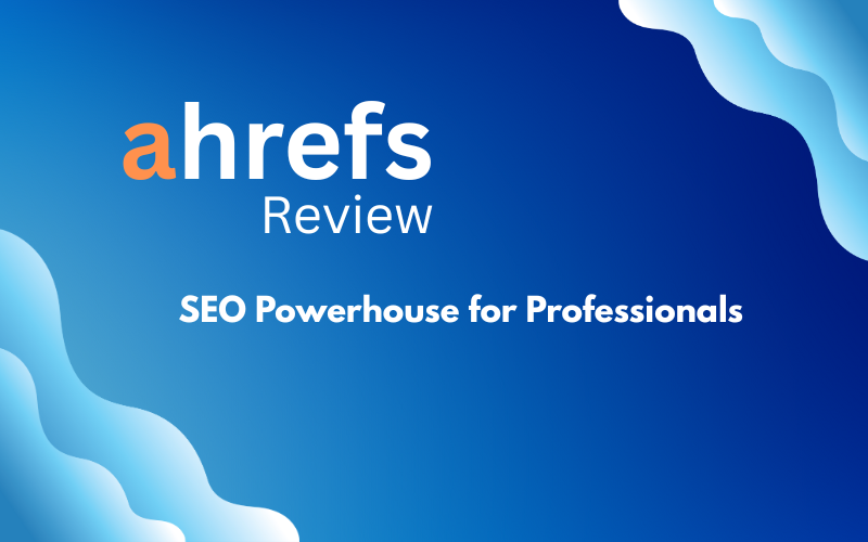 Ahrefs Review